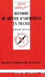 Histoire du métier d'architecte en France.