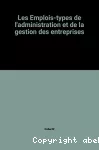 Répertoire français des emplois : Les emplois-types de la gestion et de l'administration des entreprises.
