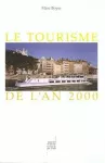 Le tourisme de l'an 2000.