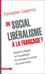 Un social-libéralisme à la française ? Regards critiques sur la politique économique et sociale de Lionel Jospin.