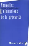 Les nouvelles dimensions de la précarité. Actes du colloque des 28 et 29 octobre 1999.