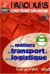 Les métiers du transport et de la logistique.