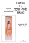 Le paradigme de la discipline infirmière en France. Comprendre, pratiquer, enseigner et apprendre.