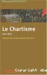 Le chartisme (1831-1848). Aurore du mouvement ouvrier.