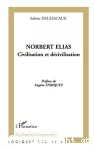 Norbert Elias. Civilisation et décivilisation.