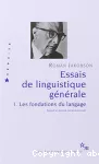 Essais de linguistique générale Volume 1, Les fondations du langage.