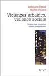 Violences urbaines, violence sociale. Genèse des nouvelles classes dangereuses.