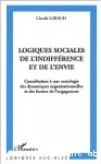 Logiques sociales de l'indifférence et de l'envie : contribution à une sociologie des dynamiques organisationnelles et des formes de l'engagement.