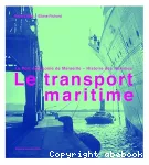 Le transport maritime.