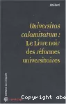 Universitas calamitatum : le livre noir des réformes universitaires.