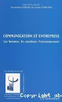 Communication et entreprise : les hommes, les machines, l'environnement.