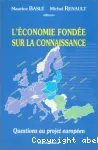 L'économie fondée sur la connaissance : questions au projet européen.