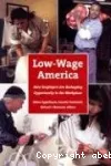 Low-wage America. How employers are reshaping opportunity in the workplace.