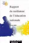 Rapport du médiateur de l'éducation nationale. Année 2003.
