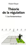 Théorie de la régulation. 1. Les fondamentaux.