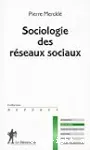 La sociologie des réseaux sociaux.