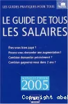 Le guide de tous les salaires. 2005.