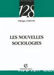 Les nouvelles sociologies : constructions de la réalité sociale.