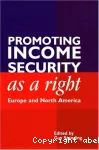 Promoting income security as a right : Europe and North America.