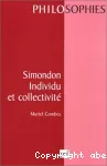 Simondon, individu et collectivité. Pour une philosophie du transindividuel.
