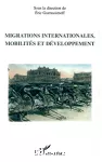 Migrations internationales, mobilités et développement.