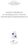 Sources théoriques et techniques de l'analyse des pratiques professionnelles.
