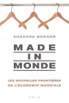 Made in monde : les nouvelles frontières de l'économie mondiale.
