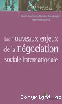 Les nouveaux enjeux de la négociation sociale internationale.