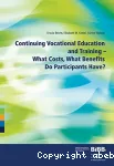 Continuing Vocational Education and Training - What Costs, What Benefits Do Participants Have ?