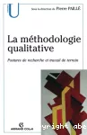 La méthodologie qualitative : postures de recherche et travail de terrain