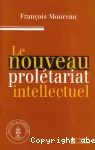 Le nouveau prolétariat intellectuel. La précarité diplômée dans la France d'aujourd'hui.
