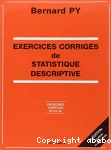 Exercices corrigés de statistique descriptive : problèmes, exercices et QCM.