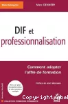 DIF et professionnalisation : comment adapter l'offre de formation.