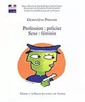Profession : policier. Sexe : féminin.