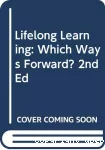 Lifelong learning : which ways forward ?