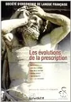 Les évolutions de la prescription. Actes du XXXVII ème Congrès. SELF 2002.
