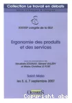 Ergonomie des produits et des services. XXXXIIe congrès de la SELF. Saint-Malo les 5, 6 et 7 septembre 2007.