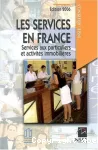 Les services en France. Services aux particuliers et activités immobilières. Edition 2006.