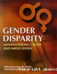 Gender disparity : manifestations, causes and implications.