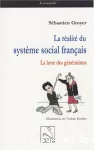 La réalité du système social français : la lutte des générations.