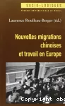 Nouvelles migrations chinoises et travail en Europe.