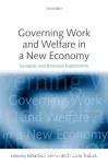 Governing work and welfare in a new economy. European and american experiments.