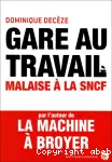 Gare au travail : malaise à la SNCF.