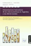 Interpretaciones heterodoxas de las crisis economícas en Argentina y sus efectos sociales