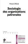 Sociologie des organisations patronales.