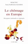 Le chômage en Europe - Divergences nationales et régionales.