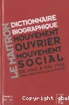 Le Maitron : dictionnaire biographique, mouvement ouvrier, mouvement social. Période 1940-1968. De la seconde guerre mondiale à mai 1968. Tome 6. Gh-Je.