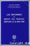 Les réformes du droit du travail depuis le 10 mai 1981