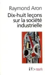 Dix-huit leçons sur la société industrielle
