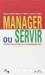 Manager ou servir ?